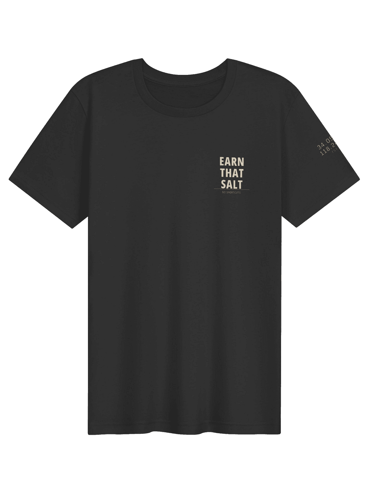 Earn That Salt No Shortcuts Tee — black tee with the Earn That Salt wordmark